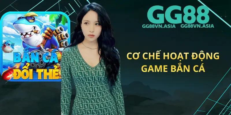 Cơ Chế Hoạt Động Game Bắn Cá